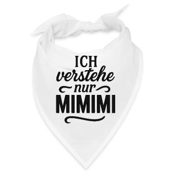 Ich höre nur Mimimi - Bandana - Weiß - Vorne