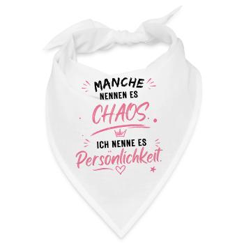 Chaos wird Persönlichkeit - Bandana - Weiß - Vorne