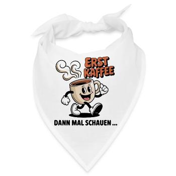 Erst Kaffee - Bandana - Weiß - Vorne