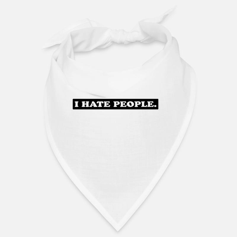 I HATE PEOPLE. - Bandana - white