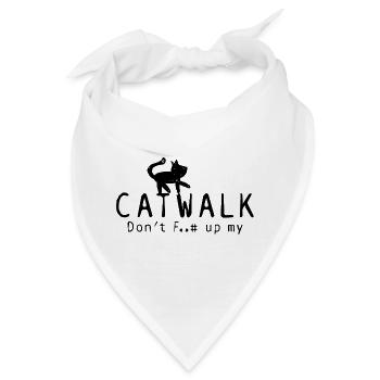 "Don´t F* up my Catwalk" freche Katze - Bandana - Weiß - Vorne