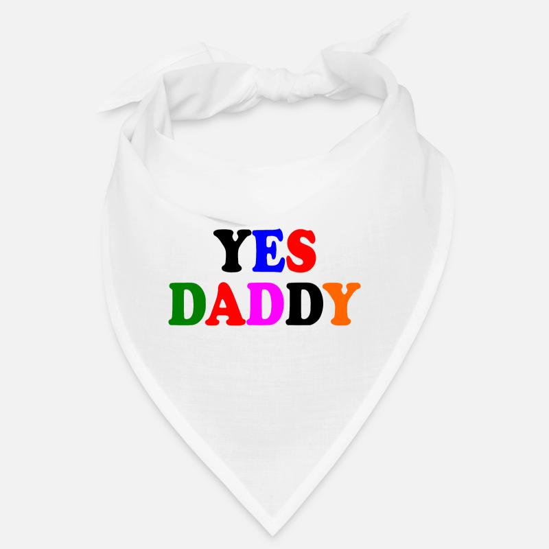 Yes daddy Bandana