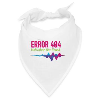 Fehler 404: Motivation nicht gefunden - Bandana - Weiß - Vorne