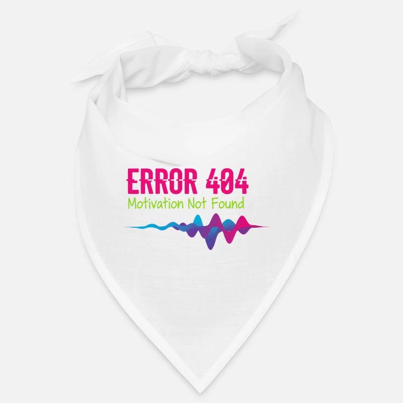 Error 404 Motivation Not Found Bandana
