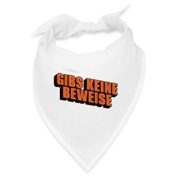 gibs keine beweise - Bandana - Weiß - Vorne