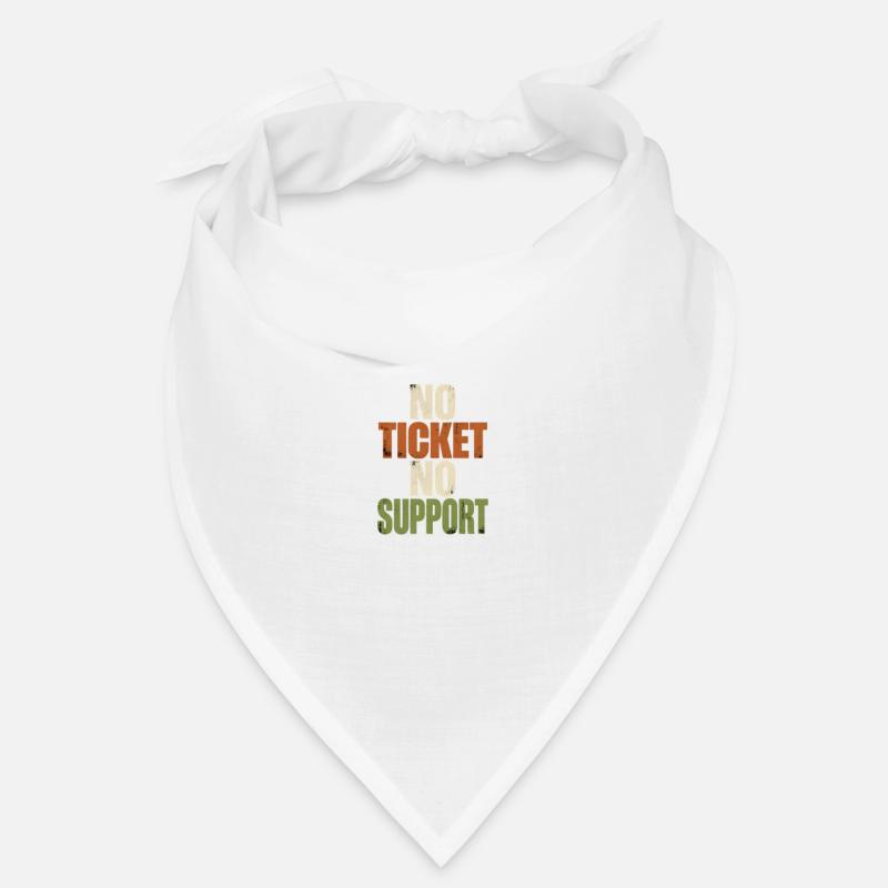 No Ticket No Support - Computer Science Work Job Bandana