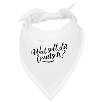 Wat soll dä Quatsch? - Bandana - Weiß - Vorne