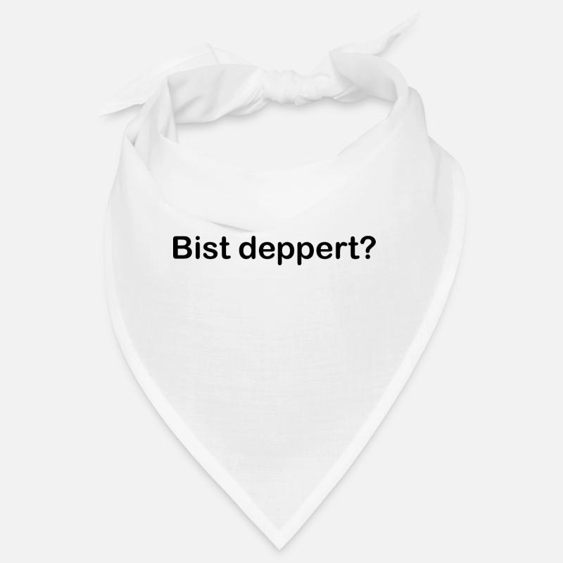 Bist Deppert? Bandana