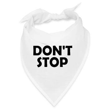 Dont stop - Bandana - Weiß - Vorne