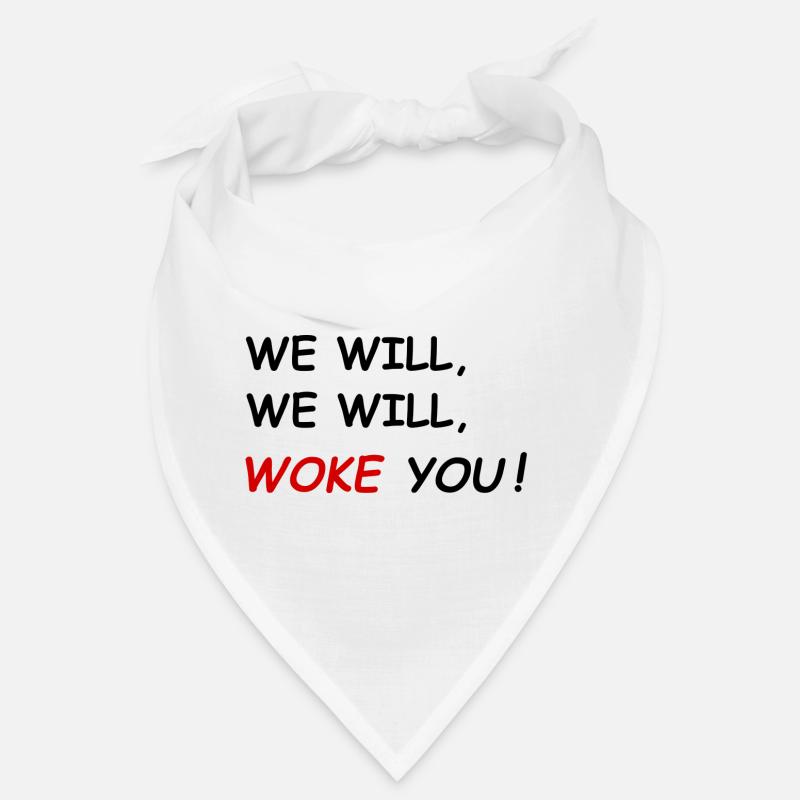 WE WILL WOKE YOU ! Bandana