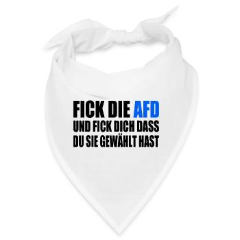 fick die afd und fick dich dass du sie gewählt has - Bandana - Weiß - Vorne