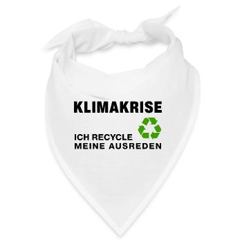 Klimakrise – ich recycle meine Ausreden - Bandana - Weiß - Vorne