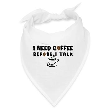 Ich brauche Kaffee, bevor ich lustige Kaffeeliebhaber Gif rede - Bandana - Weiß - Vorne