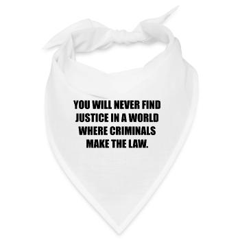 YOU WILL NEVER FIND JUSTICE - Bandana - Weiß - Vorne