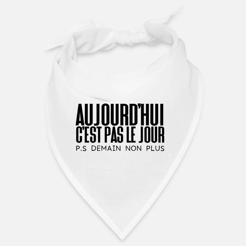 Aujourd'hui c'est pas le Jour /P.S Demain non plus - Bandana - blanc