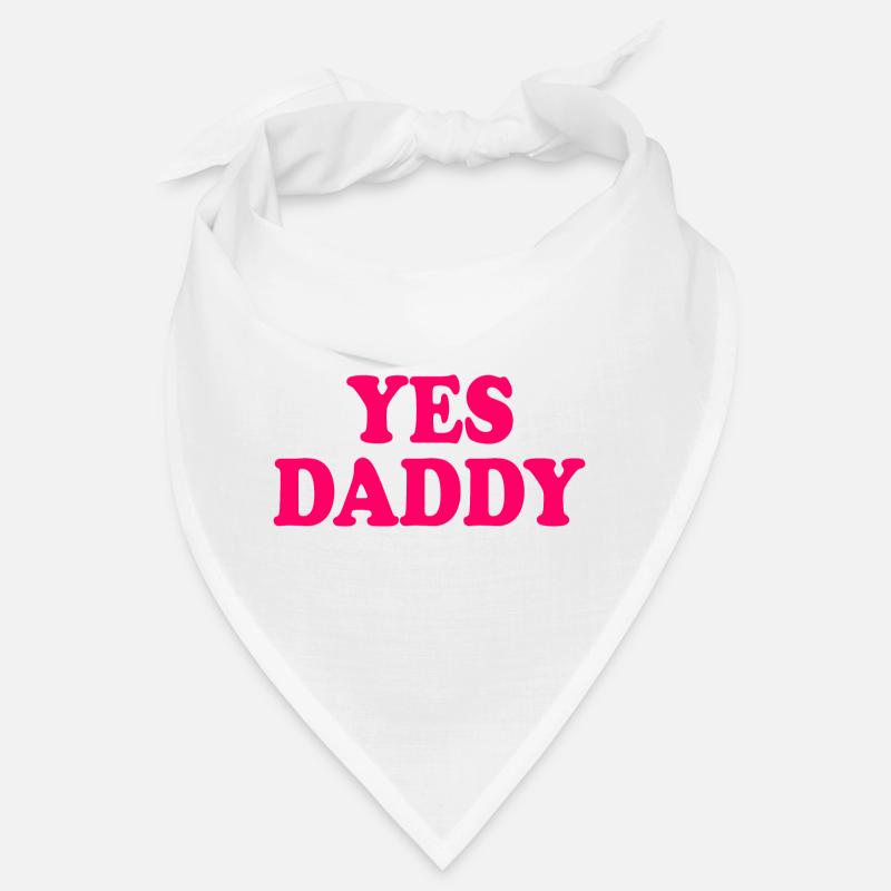 Yes daddy Bandana