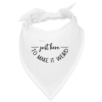 Nur hier, um es seltsam zu machen - Bandana - Weiß - Vorne