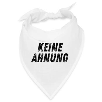 Keine Ahnung – Lustiges Statement T-Shirt - Bandana - Weiß - Vorne