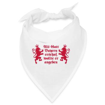 Als Gott Bayern erschuf wollte er angeben - Bandana - Weiß - Vorne