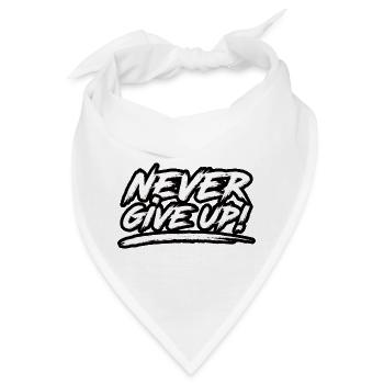 Never Give Up! - Bandana - Weiß - Vorne
