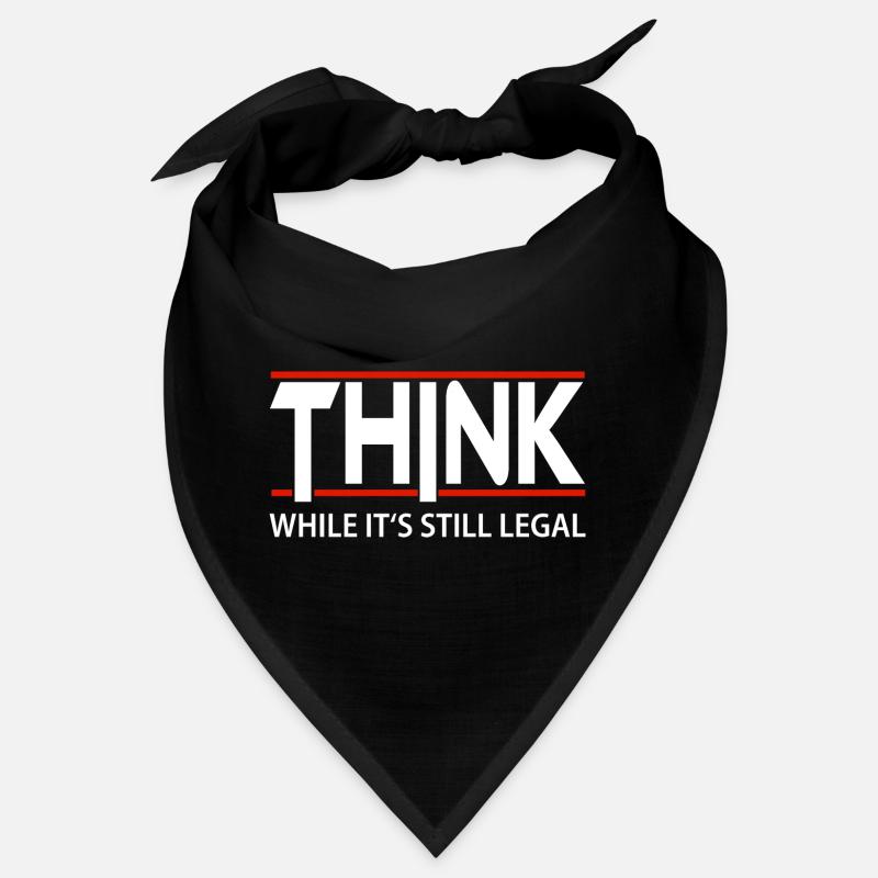 Think while its still legal - Denke selbst Bandana