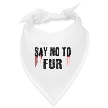 Sag Nein zu Pelz - Bandana - Weiß - Vorne