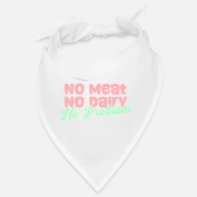 No meat, no dairy, no problem, Vegan Bandana