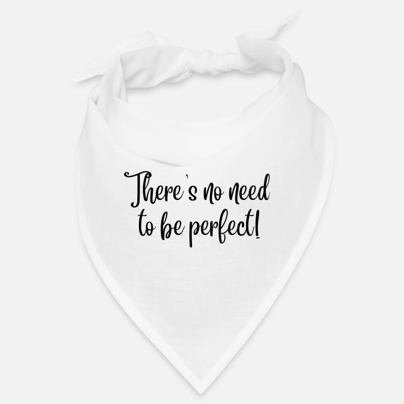 Es muss nicht perfekt sein! (schwarzer Text) Bandana