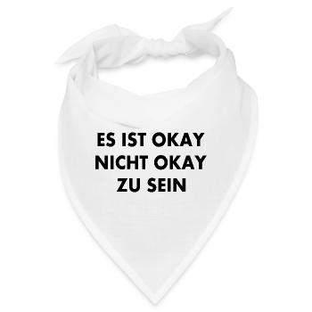 es ist okay nicht okay zu sein - Bandana - Weiß - Vorne