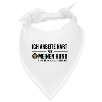Harte Arbeit für meinen Hund - Bandana - Weiß - Vorne