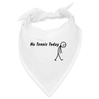 Heute kein Tennis – Lustiges Tennisspieler - Bandana - Weiß - Vorne