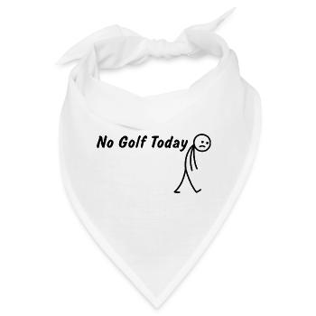 Heute kein Golf – Lustiges Golfgeschenk - Bandana - Weiß - Vorne