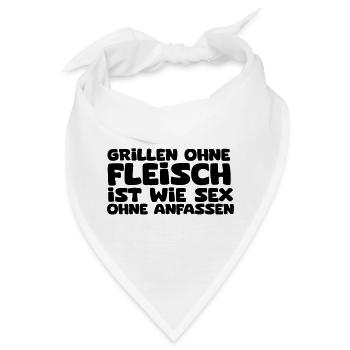 Grillen ohne Fleisch ist wie Sex ohne anfassen - Bandana - Weiß - Vorne