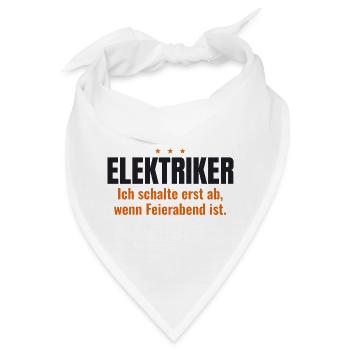 Elektriker Shirt – Ich schalte bei Feierabend ab - Bandana - Weiß - Vorne