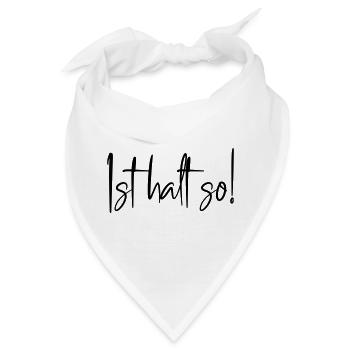 Ist halt so! - Bandana - Weiß - Vorne