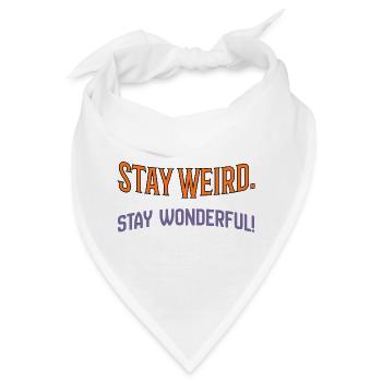 Stay Weird. Stay Wonderful. – Retro Groovy Spruch - Bandana - Weiß - Vorne