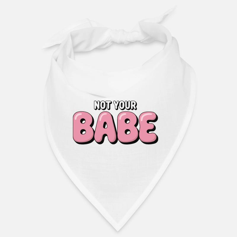 Not Your Babe - Statement Bubble Schrift Bandana