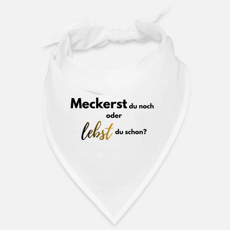 Meckerst du noch oder lebst du schon farbig Bandana