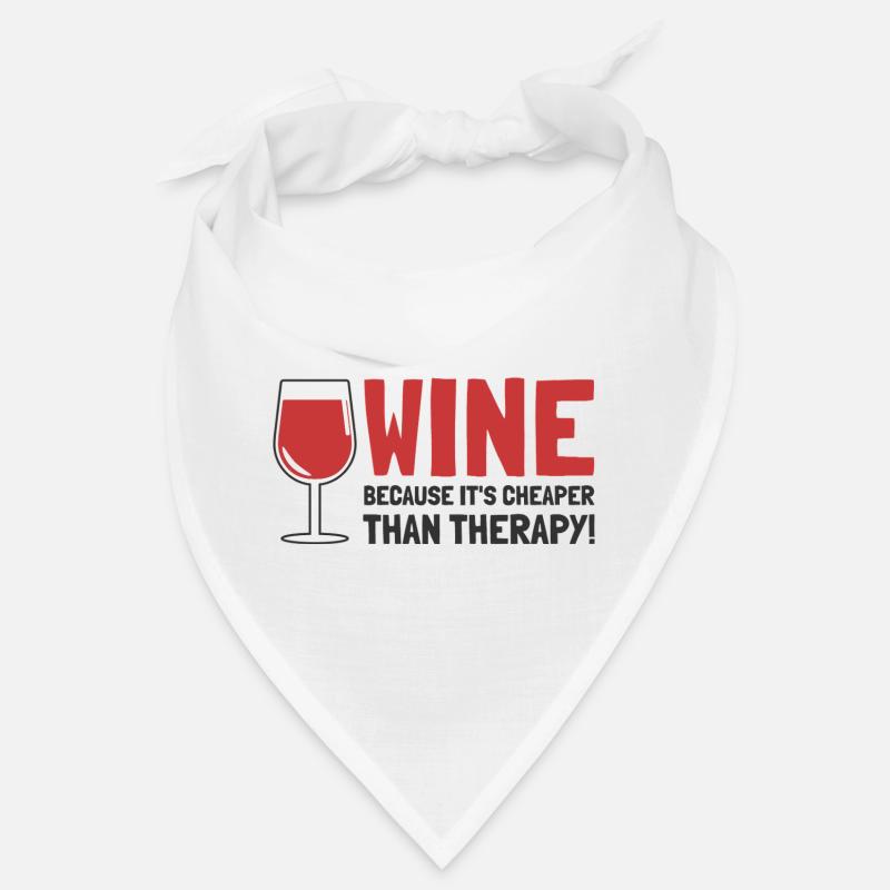 Wine Because It's Cheaper Than Therapy - Dark Text Bandana