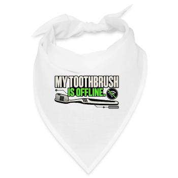 My Toothbrush Is Offline - Bandana - Weiß - Vorne