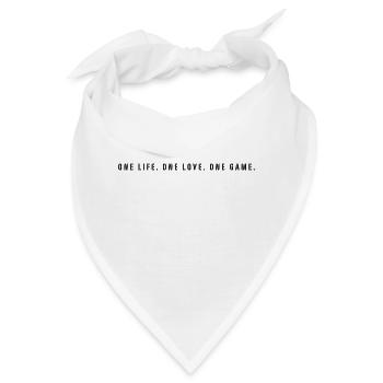 One Life. One Love. One Game. - Bandana - Weiß - Vorne
