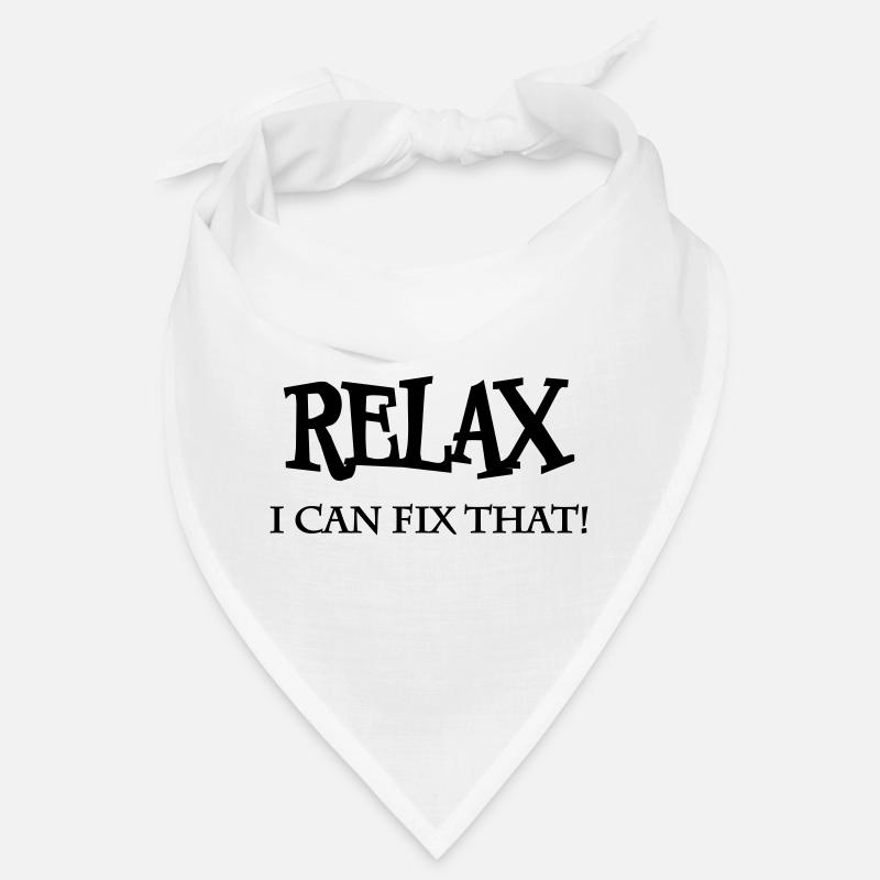 Relax! I can fix that Bandana