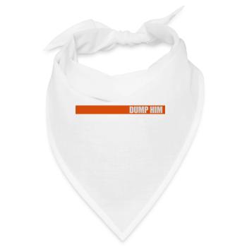 dump him Zitat Logo - Bandana - Weiß - Vorne