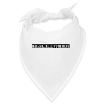 I closed my book - Bandana - Weiß - Vorne