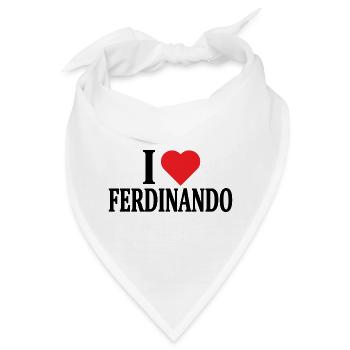 T-Shirt Ich liebe Ferdinando T-Shirt Geschenkidee - Bandana - Weiß - Vorne