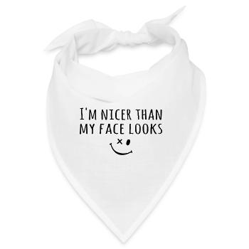 Ich bin netter als mein Gesicht aussieht - Bandana - Weiß - Vorne