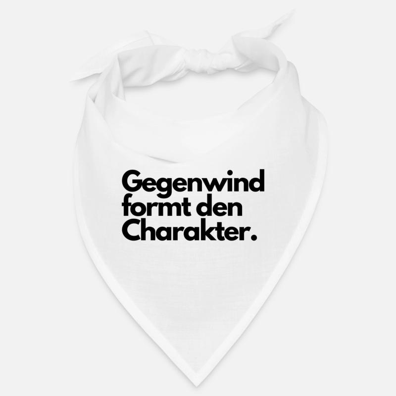 Gegenwind formt den Charakter. Bandana