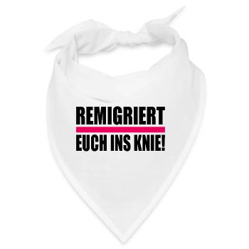 remigriert euch ins knie - Bandana - Weiß - Vorne