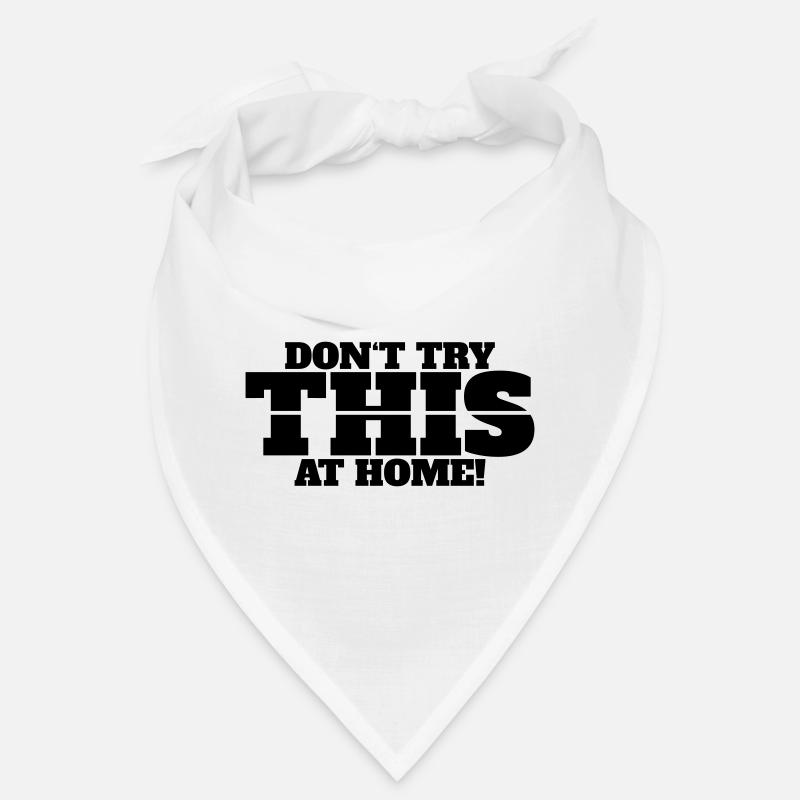 Don't Try This at Home Bandana