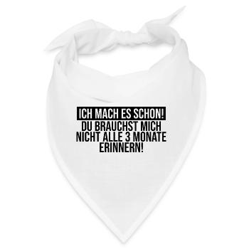 Ich mach es lustiger Spruch lustige Sprüche - Bandana - Weiß - Vorne